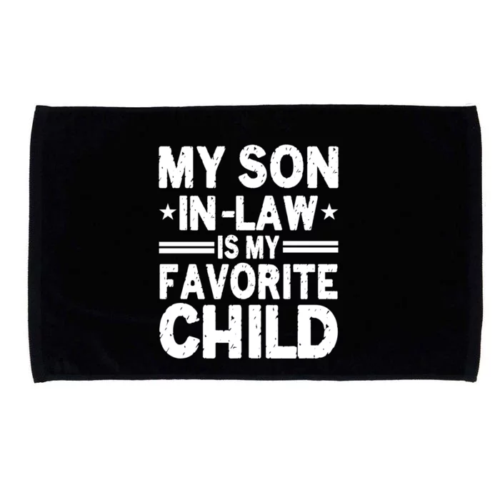 Funny Family My Son In Law Is My Favorite Gift Microfiber Hand Towel