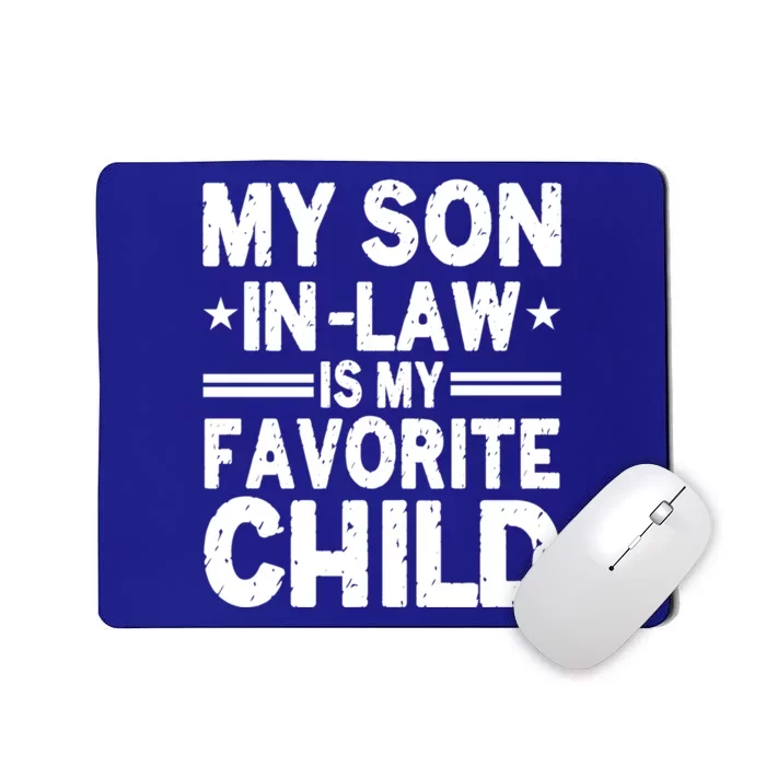 Funny Family My Son In Law Is My Favorite Gift Mousepad