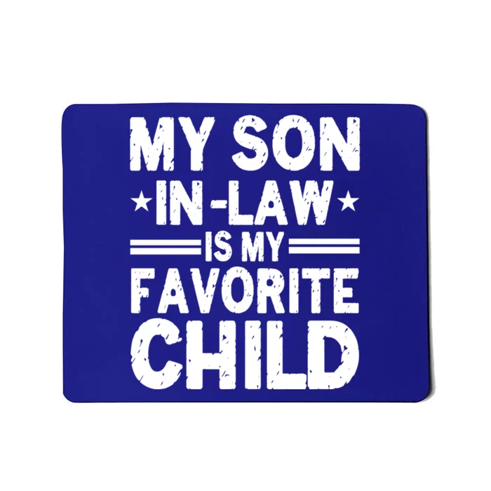 Funny Family My Son In Law Is My Favorite Gift Mousepad