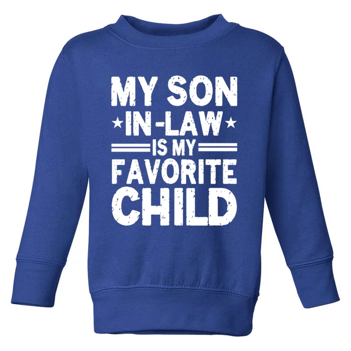 Funny Family My Son In Law Is My Favorite Gift Toddler Sweatshirt