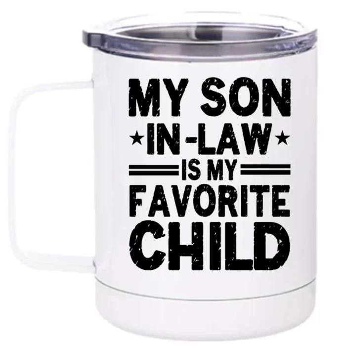 Funny Family My Son In Law Is My Favorite Gift Front & Back 12oz Stainless Steel Tumbler Cup