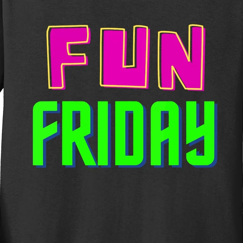 Fun Friday Motivational Positive Kids Long Sleeve Shirt