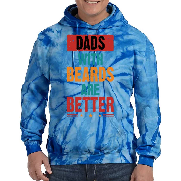 Funny Fathers Matching Day I Dads With Beards Are Better Gift Tie Dye Hoodie