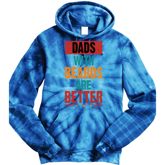 Funny Fathers Matching Day I Dads With Beards Are Better Gift Tie Dye Hoodie