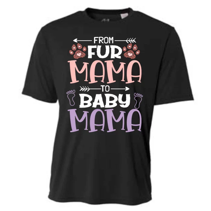 From Fur Mama To Mama Design Mom To Be Gift Cooling Performance Crew T-Shirt