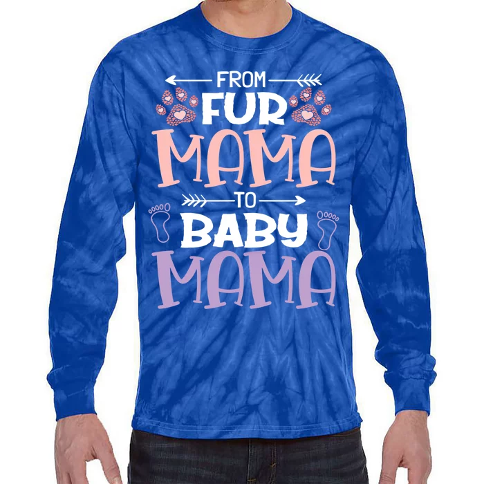 From Fur Mama To Mama Design Mom To Be Gift Tie-Dye Long Sleeve Shirt