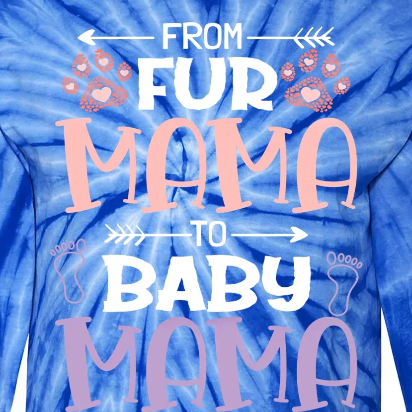 From Fur Mama To Mama Design Mom To Be Gift Tie-Dye Long Sleeve Shirt