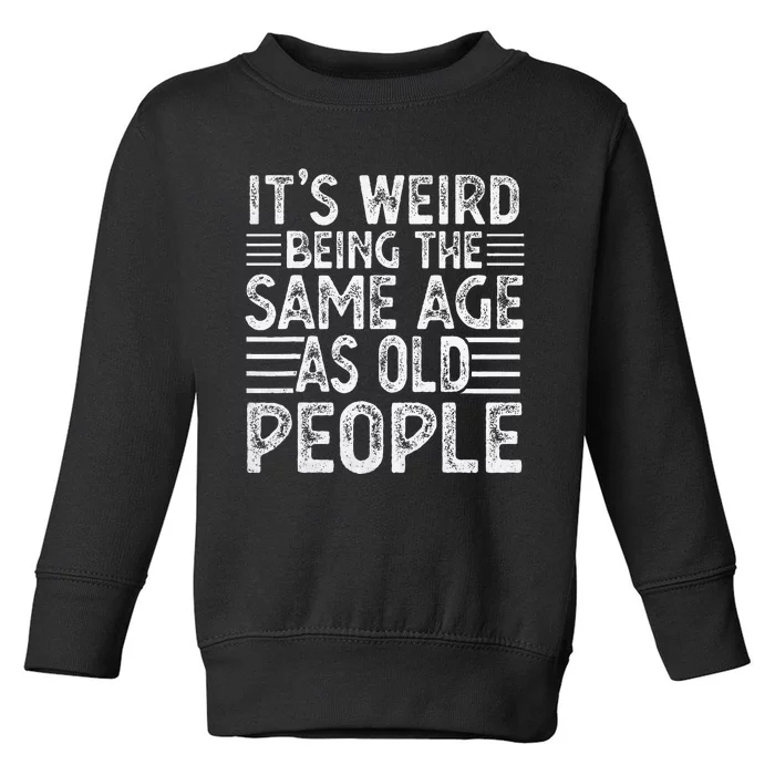 Funny For Men Women Sarcastic Novelty Graphic Toddler Sweatshirt