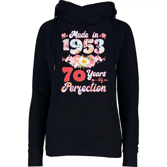 Flower Floral Made In 1953 70 Years Of Perfection Womens Funnel Neck Pullover Hood