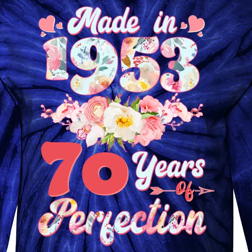 Flower Floral Made In 1953 70 Years Of Perfection Tie-Dye Long Sleeve Shirt