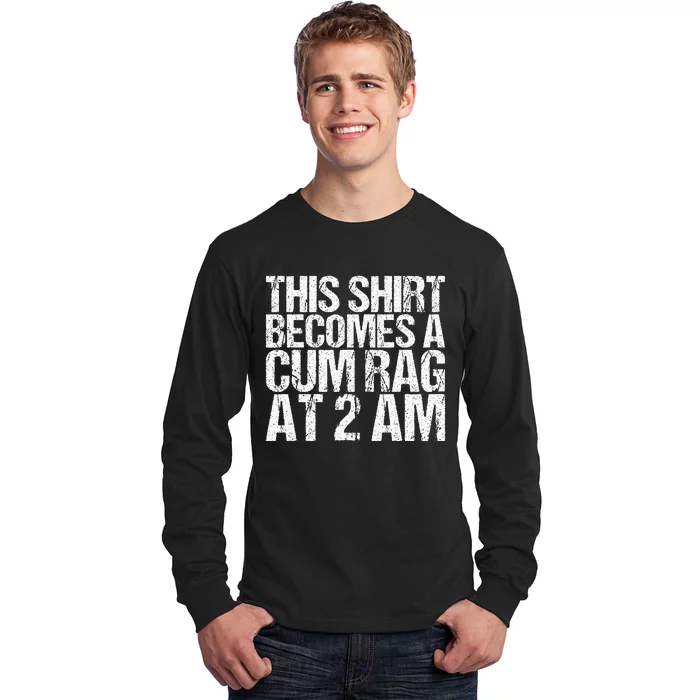 Funny For Men Women With Sayings Cum Rag Long Sleeve Shirt