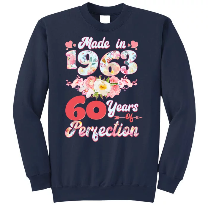 Flower Floral Made In 1963 60 Years Of Perfection Sweatshirt