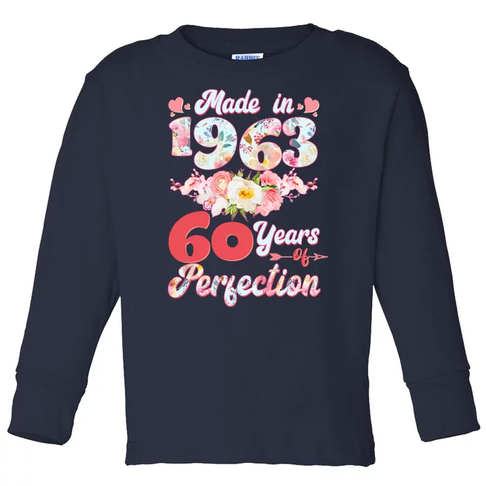 Flower Floral Made In 1963 60 Years Of Perfection Toddler Long Sleeve Shirt