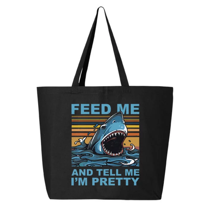 Funny Feed Me And Tell Me IM Pretty Shark Ocean Biologists 25L Jumbo Tote