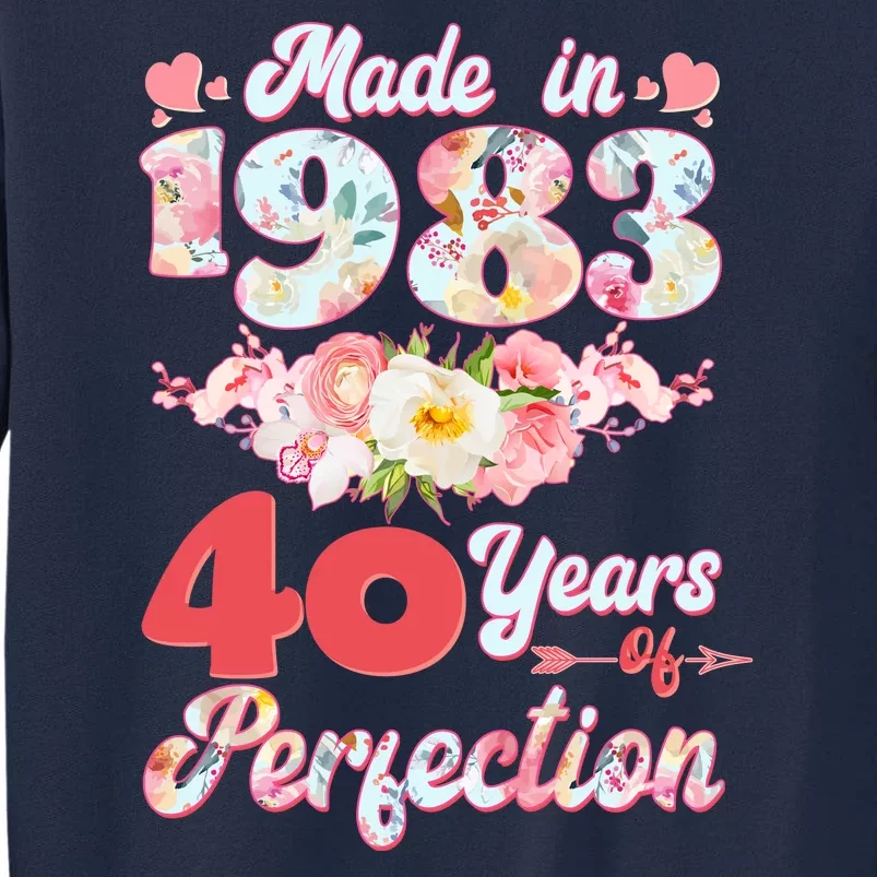 Flower Floral Made In 1983 40 Years Of Perfection Tall Sweatshirt