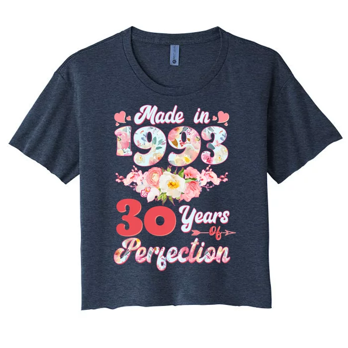 Flower Floral Made In 1993 30 Years Of Perfection Women's Crop Top Tee