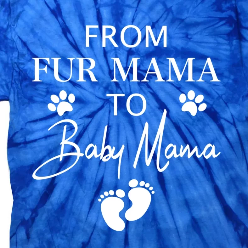 From Fur Mama To Mama Dog Cat Owner New Mom Pregnant Gift Tie-Dye T-Shirt