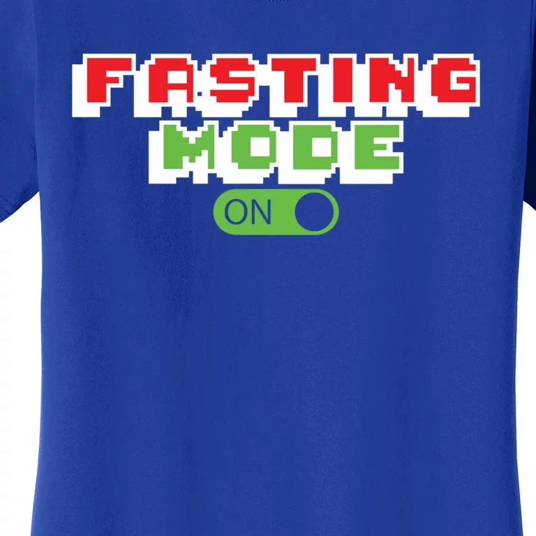 Funny Fasting Mode On Intermittent Fasting Gift Women's T-Shirt