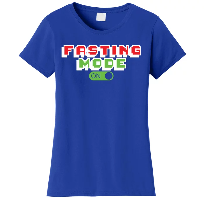 Funny Fasting Mode On Intermittent Fasting Gift Women's T-Shirt