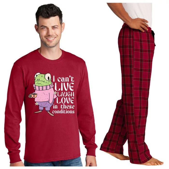 Funny Frog Meme I Cant Live Laugh Love In These Conditions Long Sleeve Pajama Set