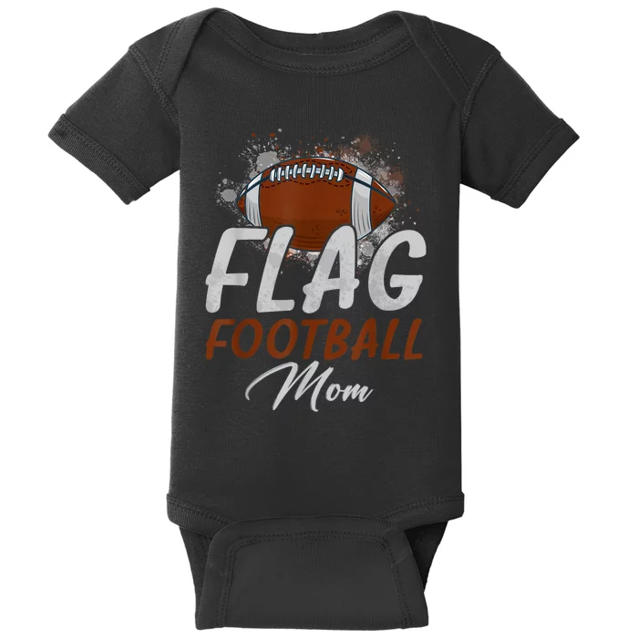 Flag Football Mom Proud Mom Of Ballers Fathers Day Baby Bodysuit