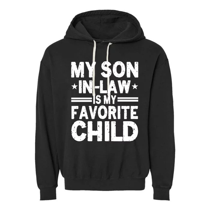 Funny Family My Son In Law Is My Favorite Meaningful Gift Garment-Dyed Fleece Hoodie