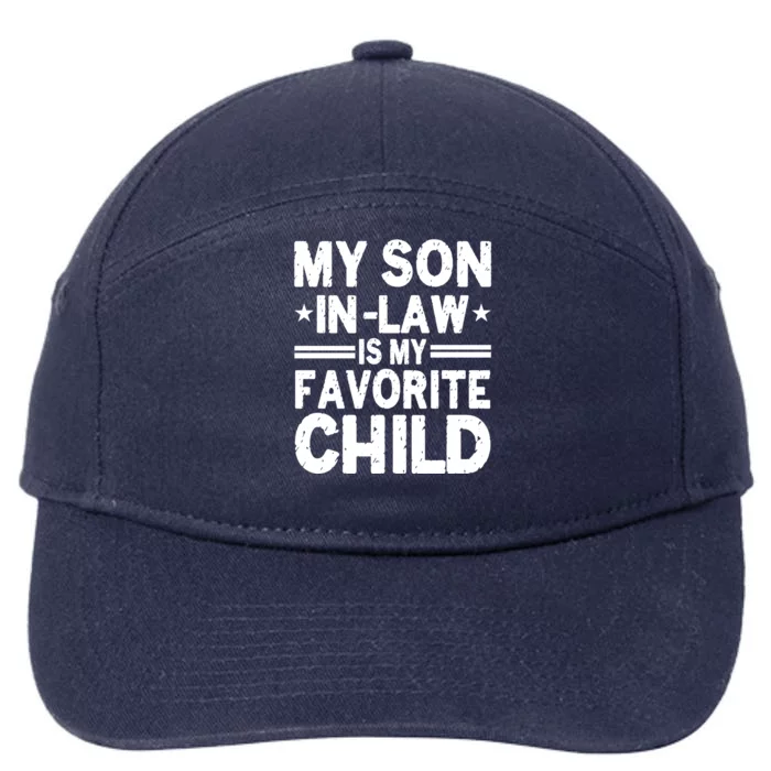 Funny Family My Son In Law Is My Favorite Meaningful Gift 7-Panel Snapback Hat