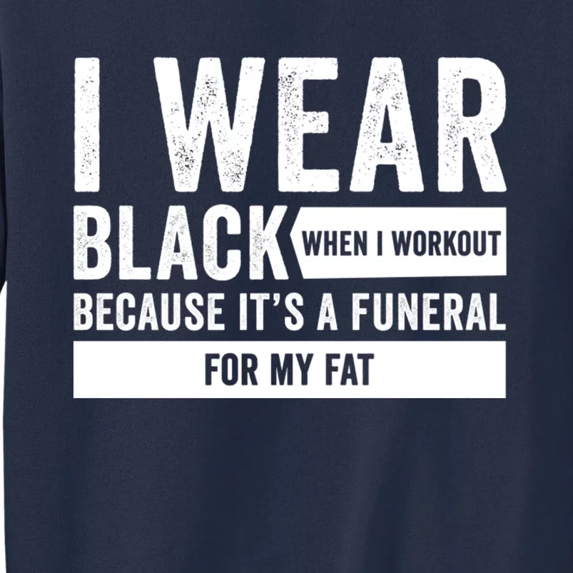 Funeral For My Fat Funny Workout Quote Sweatshirt