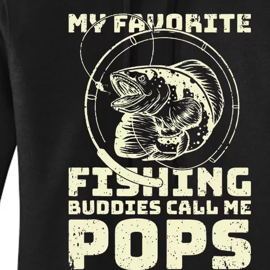 Funny Fisherman My Favorite Fishing Buddies Call Me Pops Women's Pullover Hoodie