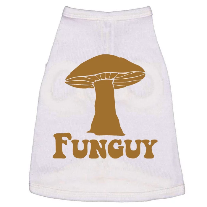 Funguy Funny Mushroom Fun Guy Doggie Tank