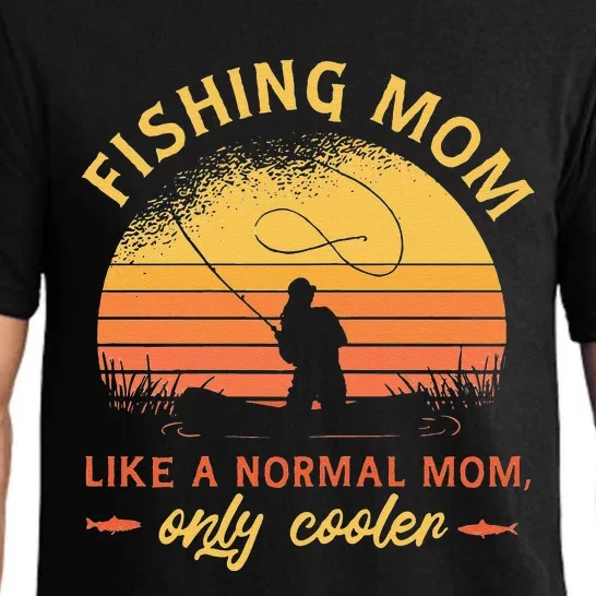 Funny Fishing Mom Like A Normal Mom Only Cooler Pajama Set