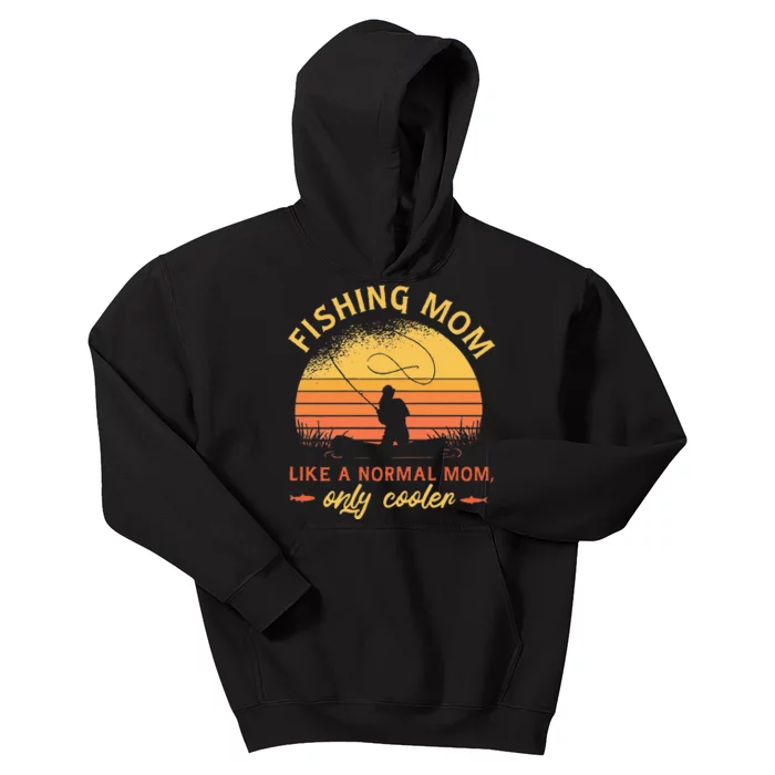 Funny Fishing Mom Like A Normal Mom Only Cooler Kids Hoodie