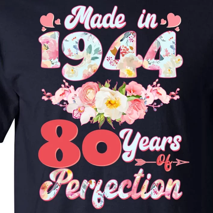 Flower Floral Made In 1944 80 Years Of Perfection Tall T-Shirt