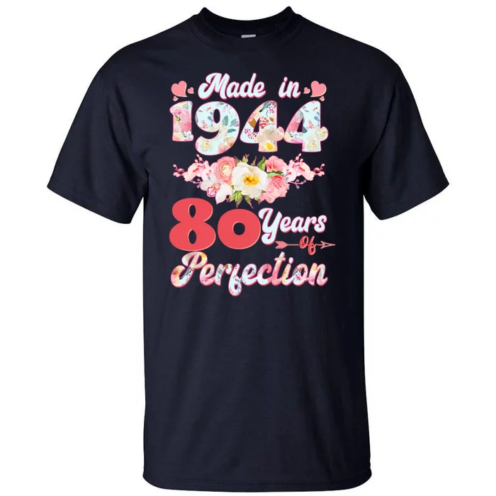 Flower Floral Made In 1944 80 Years Of Perfection Tall T-Shirt