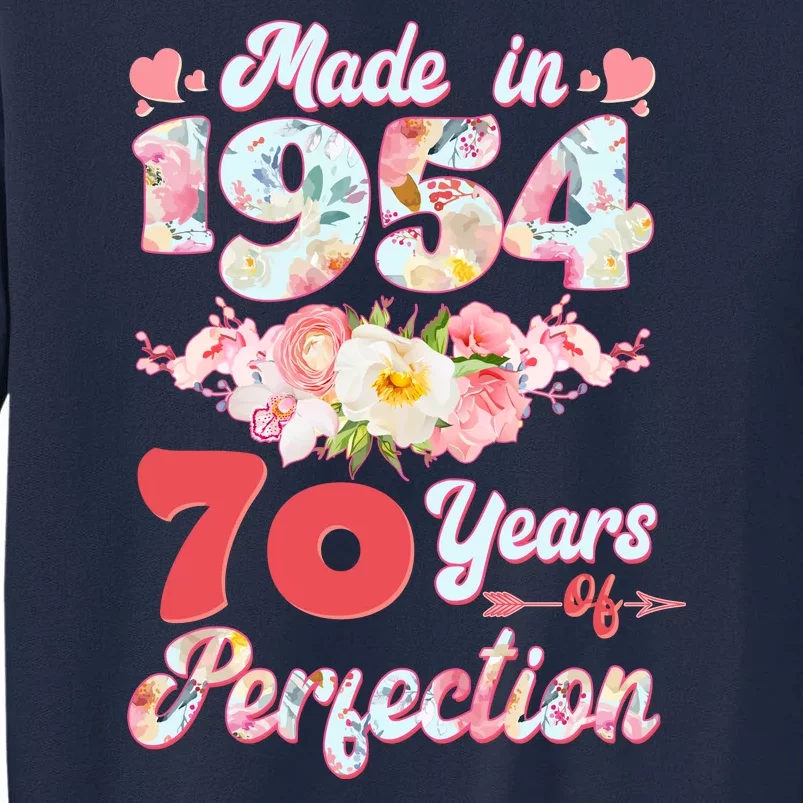 Flower Floral Made In 1954 70 Years Of Perfection Tall Sweatshirt