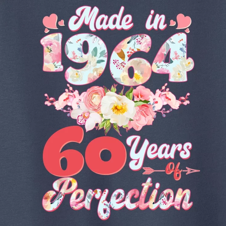 Flower Floral Made In 1964 60 Years Of Perfection Toddler T-Shirt