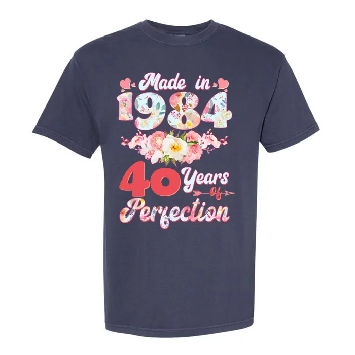 Flower Floral Made In 1984 40 Years Of Perfection Garment-Dyed Heavyweight T-Shirt