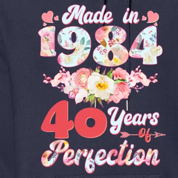 Flower Floral Made In 1984 40 Years Of Perfection Premium Hoodie