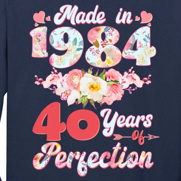 Flower Floral Made In 1984 40 Years Of Perfection Tall Long Sleeve T-Shirt