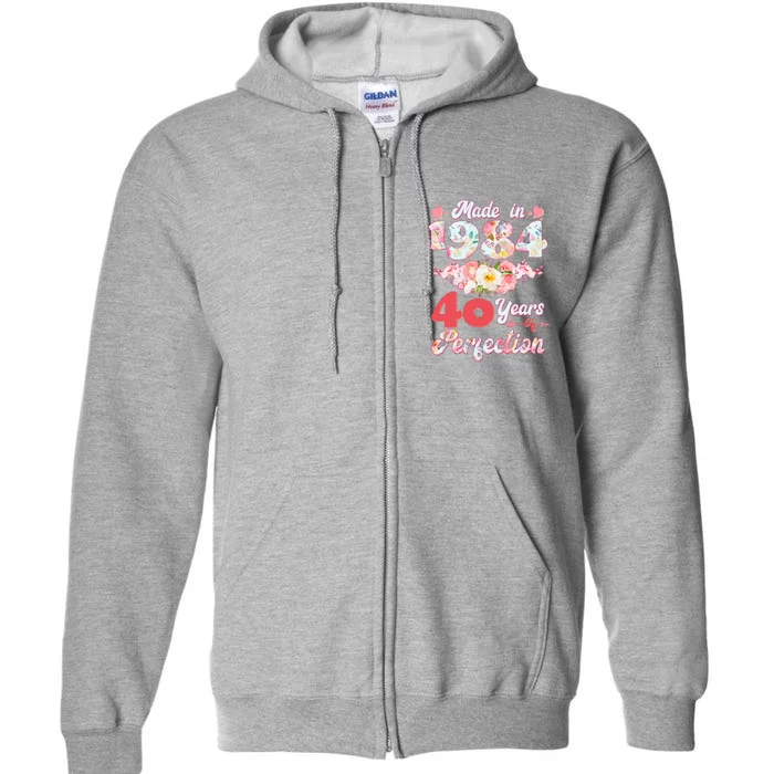 Flower Floral Made In 1984 40 Years Of Perfection Full Zip Hoodie