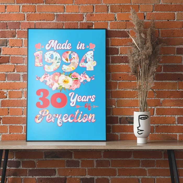 Flower Floral Made In 1994 30 Years Of Perfection Poster