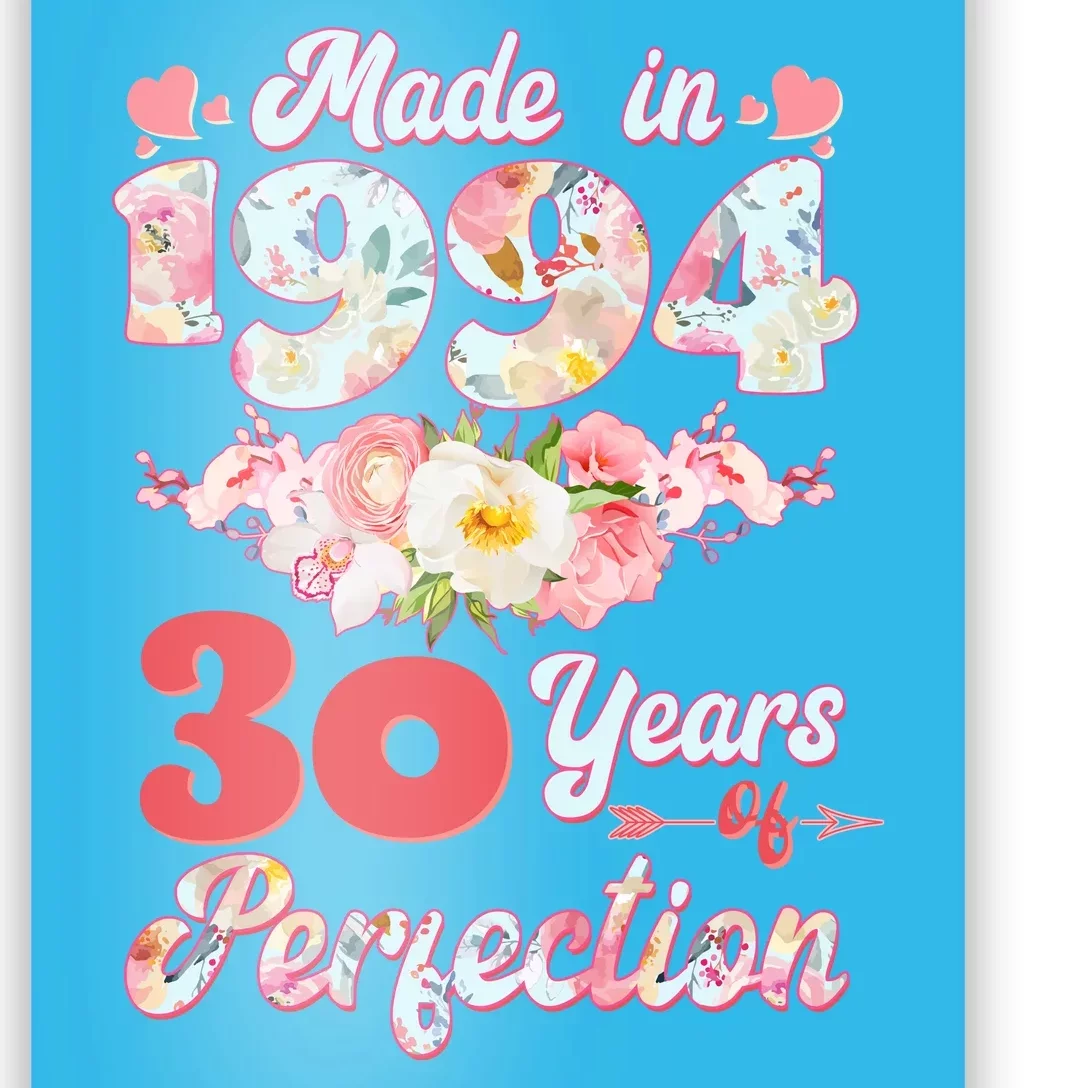 Flower Floral Made In 1994 30 Years Of Perfection Poster