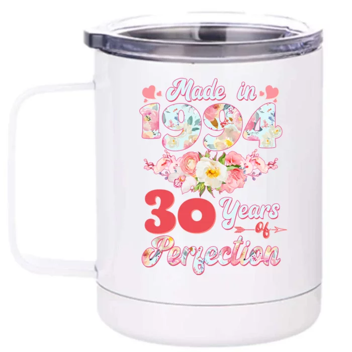 Flower Floral Made In 1994 30 Years Of Perfection Front & Back 12oz Stainless Steel Tumbler Cup