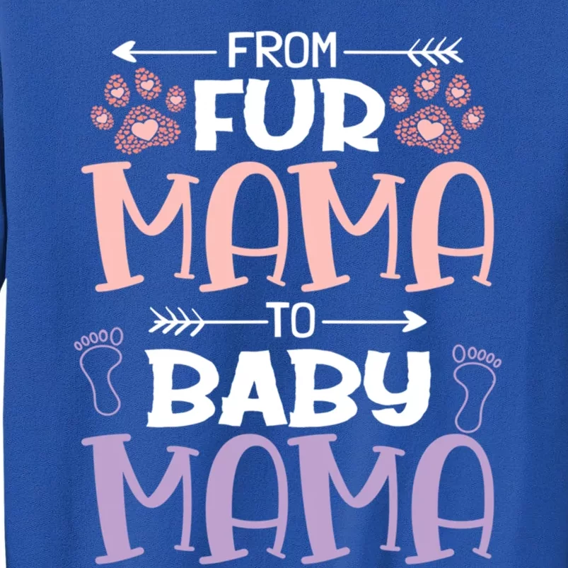 From Fur Mama To Mama Design Mom To Be Gift Tall Sweatshirt