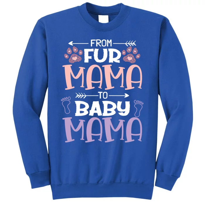 From Fur Mama To Mama Design Mom To Be Gift Tall Sweatshirt