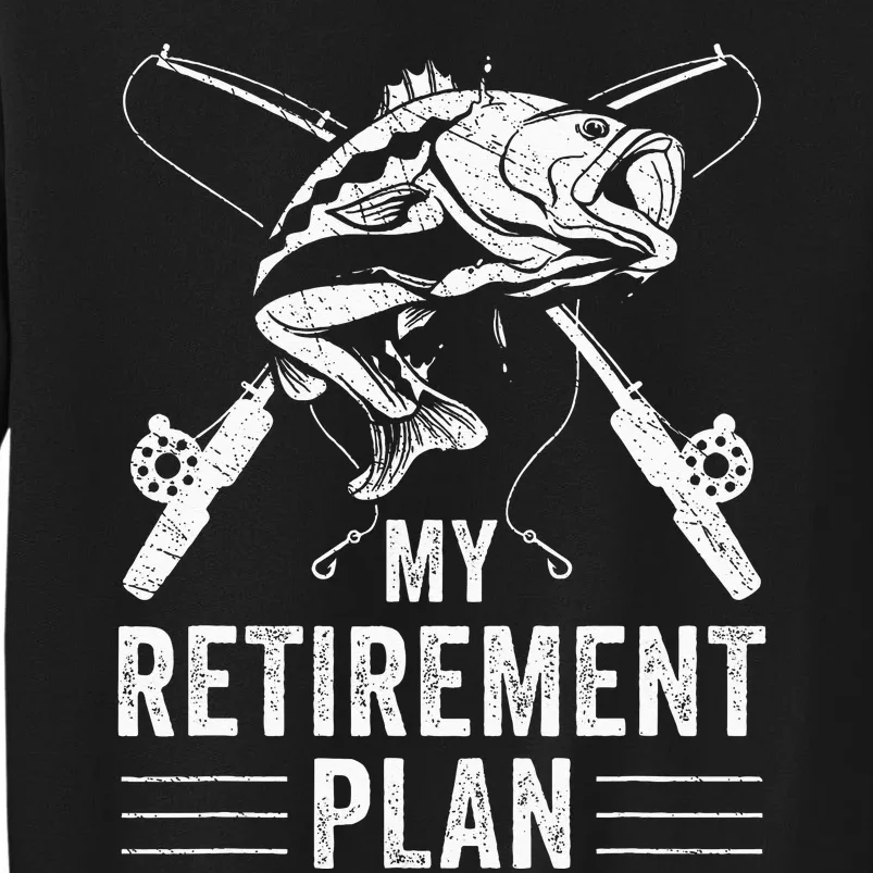 Funny Fishing My Retirement Plan Fishing Sweatshirt