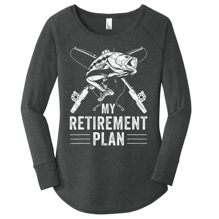 Funny Fishing My Retirement Plan Fishing Women's Perfect Tri Tunic Long Sleeve Shirt