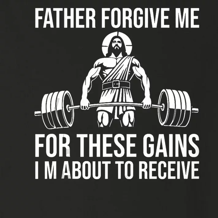 Father Forgive Me For These Gains Funny Gym Motivation Toddler Long Sleeve Shirt