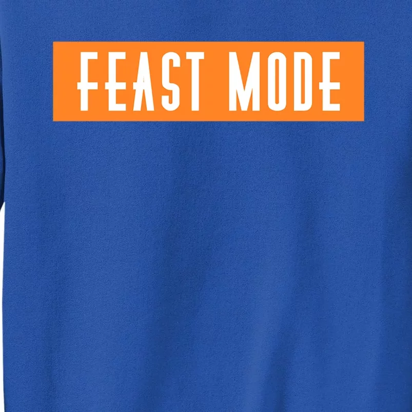 Fall Feast Mode Gift Tall Sweatshirt