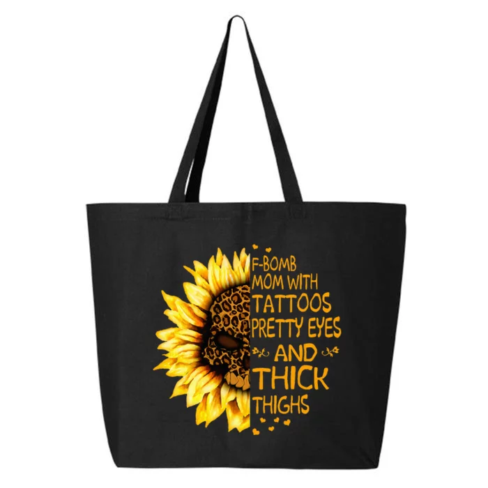 Funny Fbomb Mom With Tattoos Pretty Eyes And Thick Thighs 25L Jumbo Tote